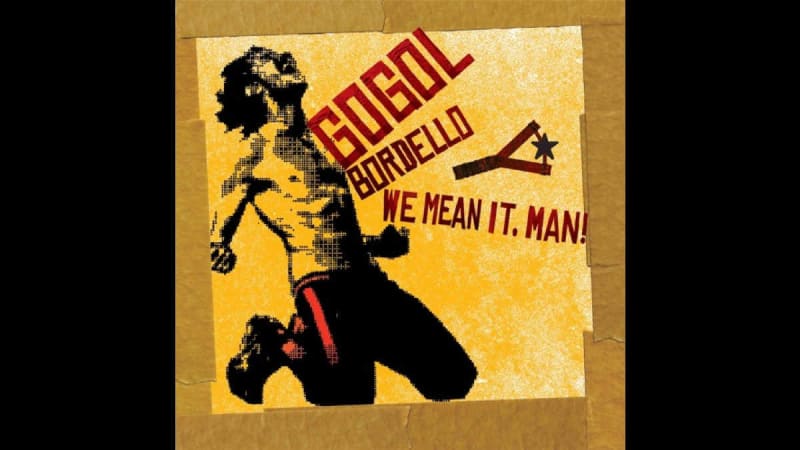 No Borders: Gogol Bordello Go Global Again With Tough ‘We Mean It, Man!’ (ALBUM REVIEW) - Glide Magazine