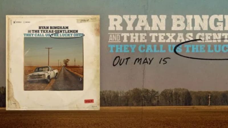 Ryan Bingham Returns With New Album with The Texas Gentlemen - ‘They Call Us The Lucky Ones’ - Glide Magazine