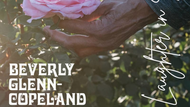 Beverly Glenn-Copeland, “Laughter In Summer”