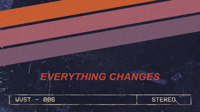 wavesta - everything changes - No one ever tells you when it’s the last July