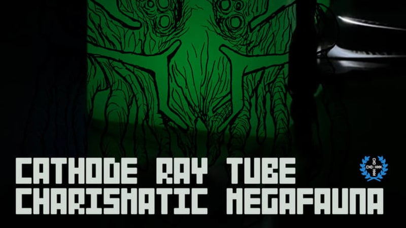 Cathode Ray Tube - Charismatic Megafauna - Charistmatic Megafauna will take you on a journey through soundscapes, atmospheres and moods!
