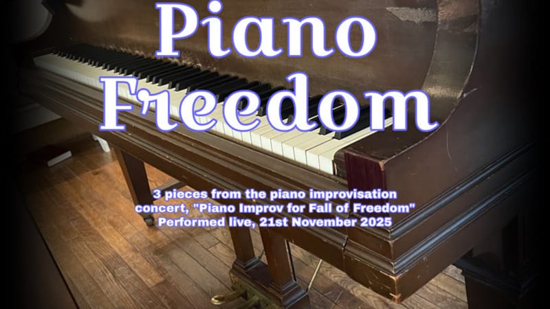 Stan Stewart - Piano Freedom (live piano improv) - Honestly human and yearning to be free: piano improv concert for ‘Fall of Freedom’