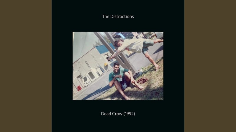 The Distractions - Dead Crow (1992) - The Static Dive
