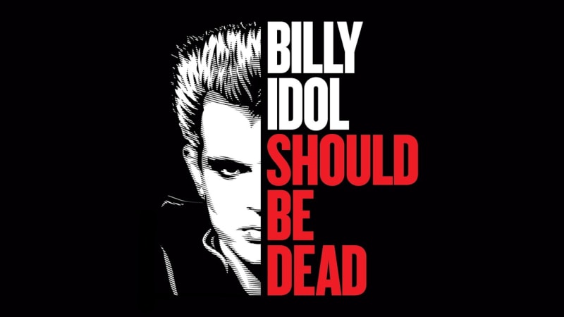 Watch The Trailer For ‘Billy Idol Should Be Dead’