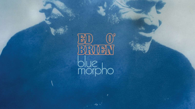 Radiohead's Ed O’Brien Announces New Album ‘Blue Morpho’: Hear The Title Track