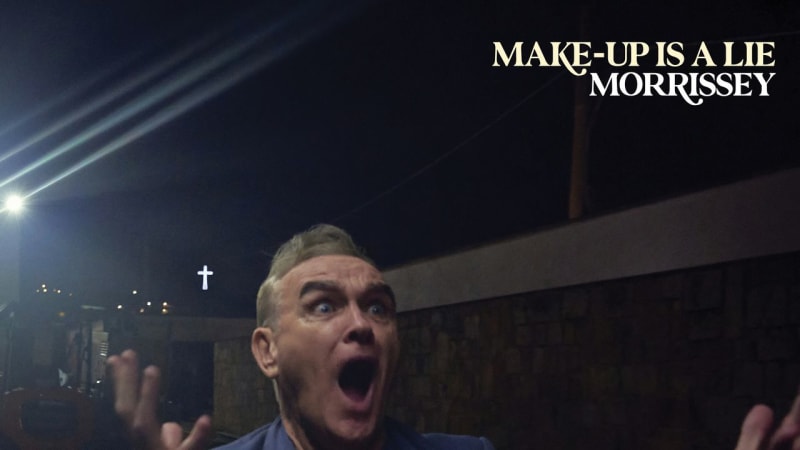 Morrissey: Make-Up Is a Lie