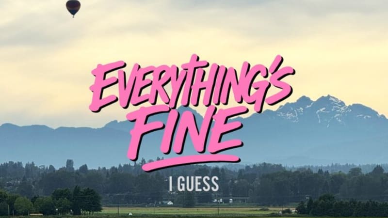 Single: Everything’s Fine – all I can say