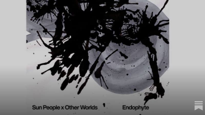 Sun People x Other Worlds – Endophyte