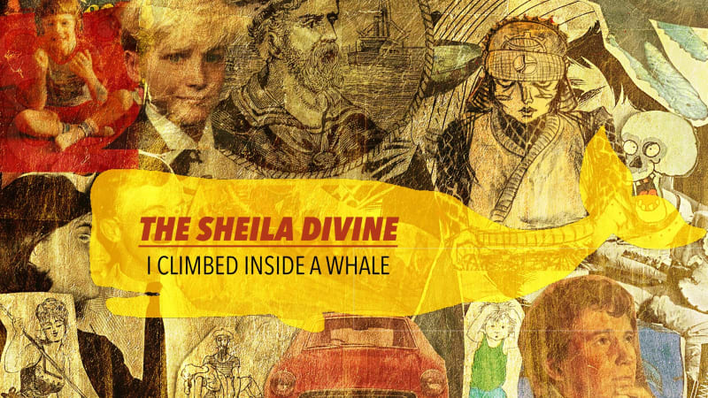 Nieuwe single The Sheila Divine – “I Climbed Inside A Whale”