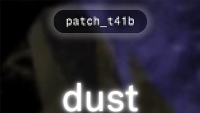 Patch_t41b – Dust (2025)