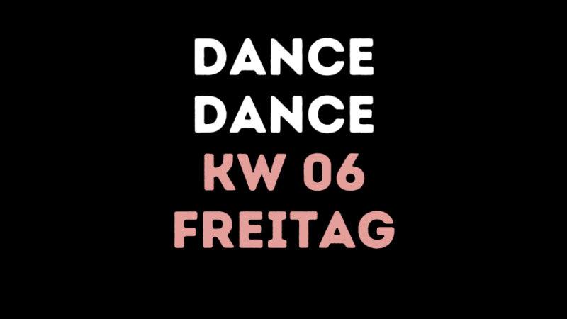 KW 06 – Freitag