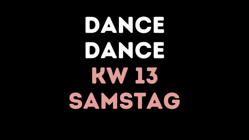 KW 13 – Samstag