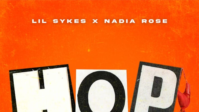 “Hop” : Lil Sykes et Nadia Rose frappent fort sur une drill affûtée
