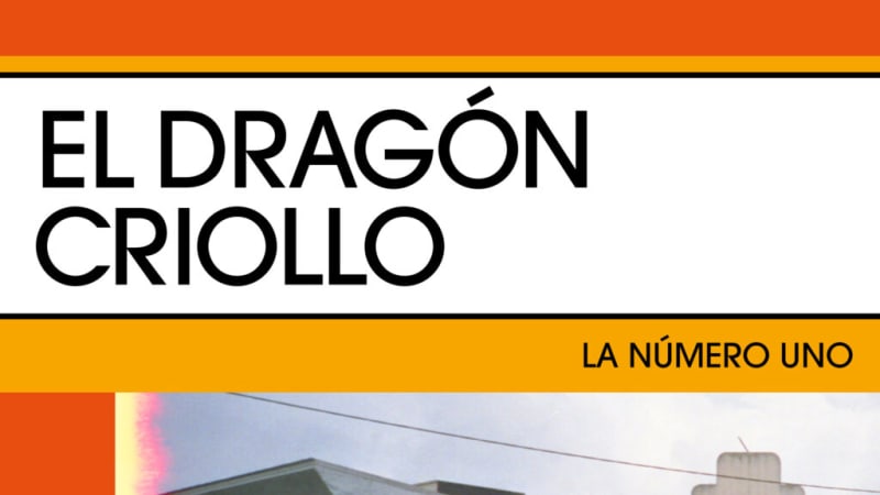 Exclusive Premiere: El Dragón Criollo “La Número Uno”