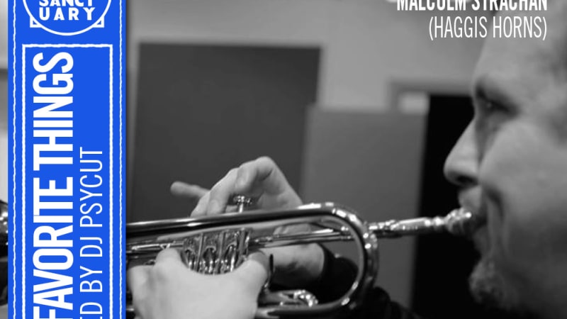 MY FAVORITE THINGS — Show #43 w/ Malcolm Strachan (Hosted by Psycut)