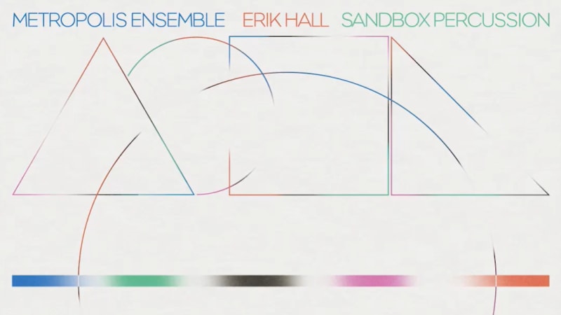 Metropolis Ensemble, Erik Hall, Sandbox Percussion – Canto Ostinato Sections 74-87 (Simeon ten Holt)