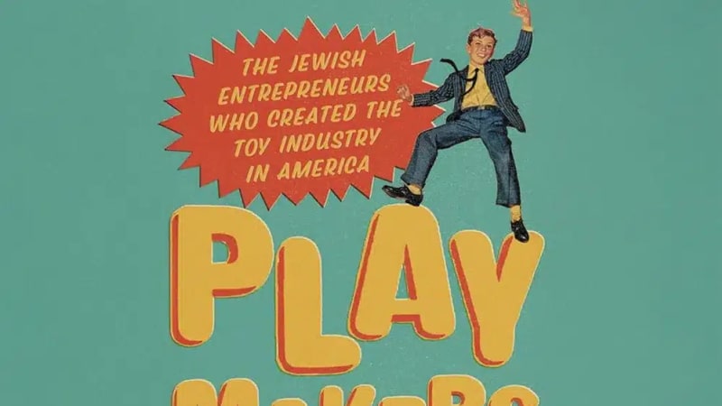 ‘Playmakers’ Explores the Chutzpah That Made Kids’ Toys » PopMatters
