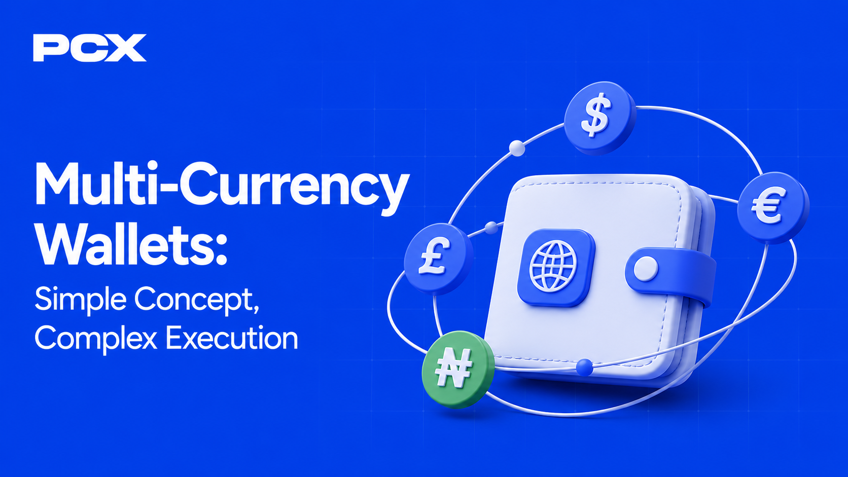Multi-Currency Wallets: Simple Concept, Complex Execution