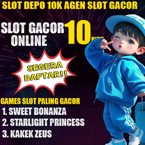 Slot Depo 10k > Kumpulan Games Slot Gacor Online Deposit Hanya 10 RIbu Saja  