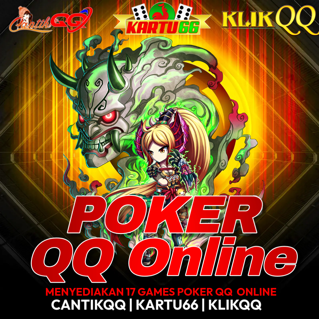 Poker QQ - Situs Resmi Judi Poker QQ Online Terpercaya 2024 Di Indonesia
