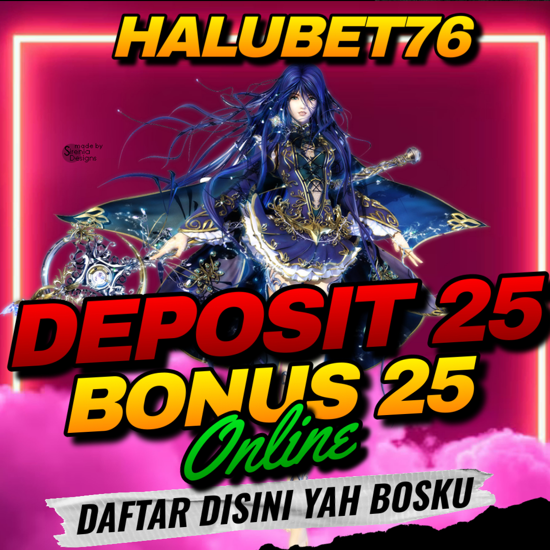Depo 25 Bonus 25 - Situs Judi Slot Bonus New Member 100% 