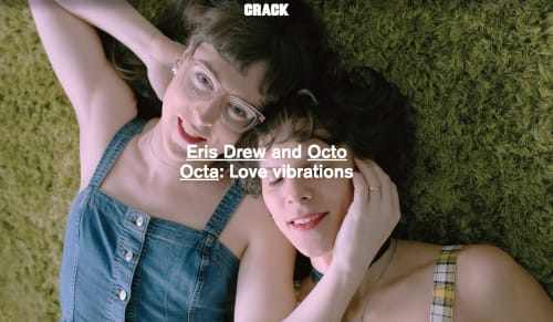 Crack Magazine feature on Eris Drew and Octo Octa: Love vibrations