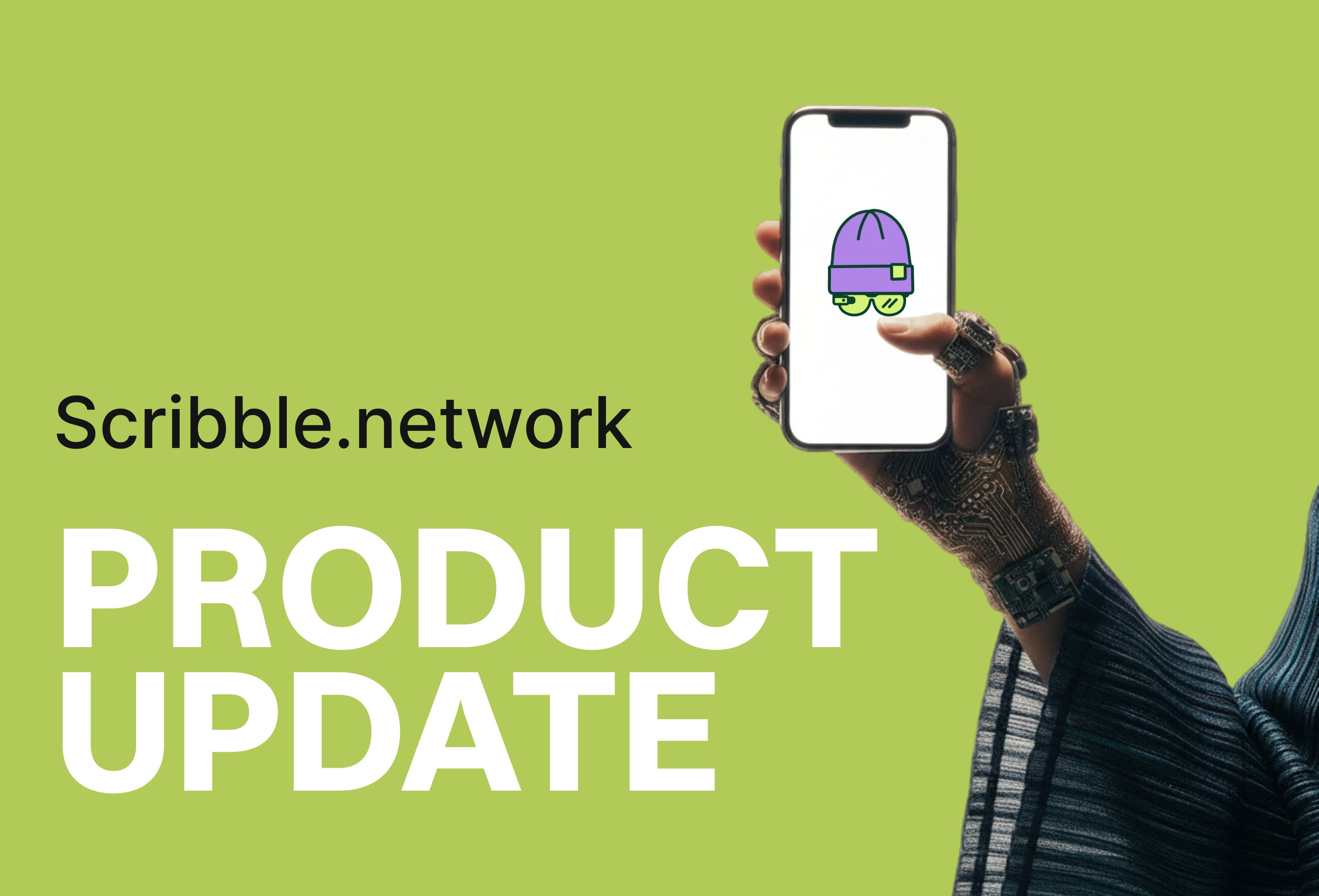 Scribble Network Product Update