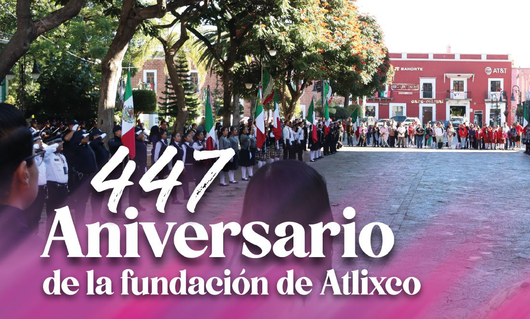 Cartel: 447 Aniversario de la fundación de Atlixco
