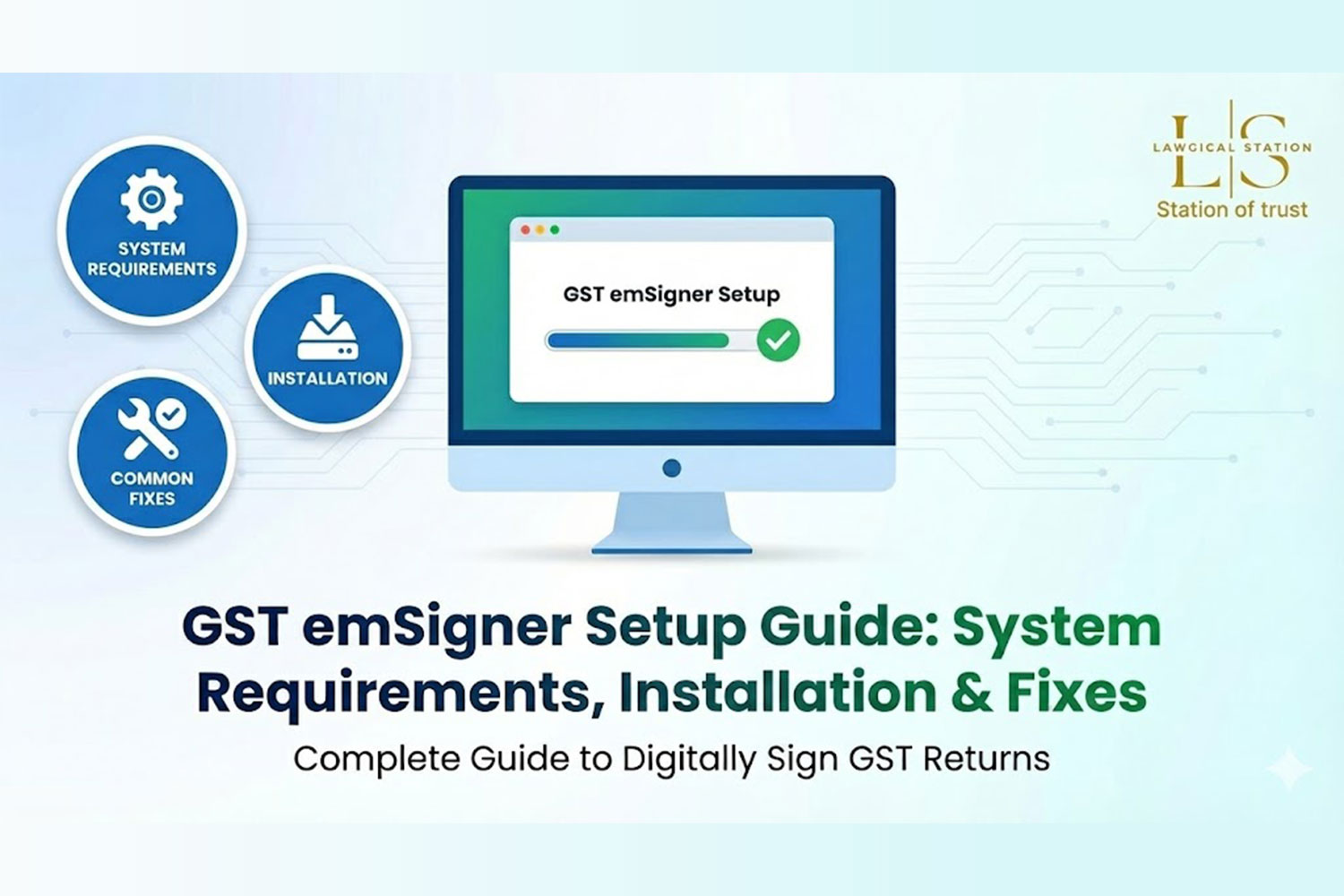 GST emSigner Setup Guide: System Requirements, Installation & Fixes
