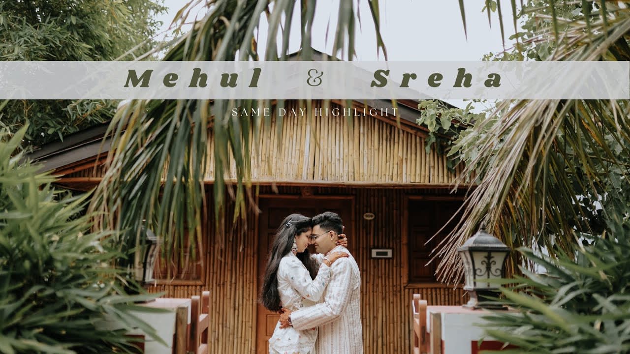 Mehul & Sreha — Same Day Highlights