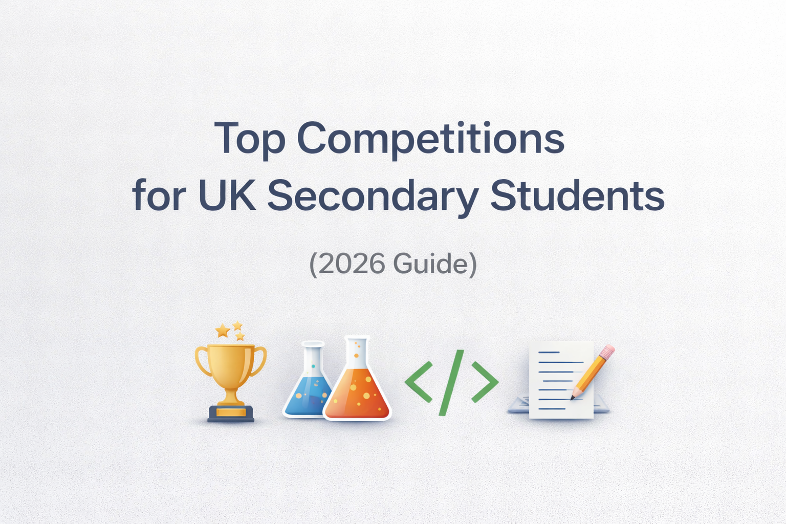 Top Competitions for UK Secondary Students (2026 Guide)