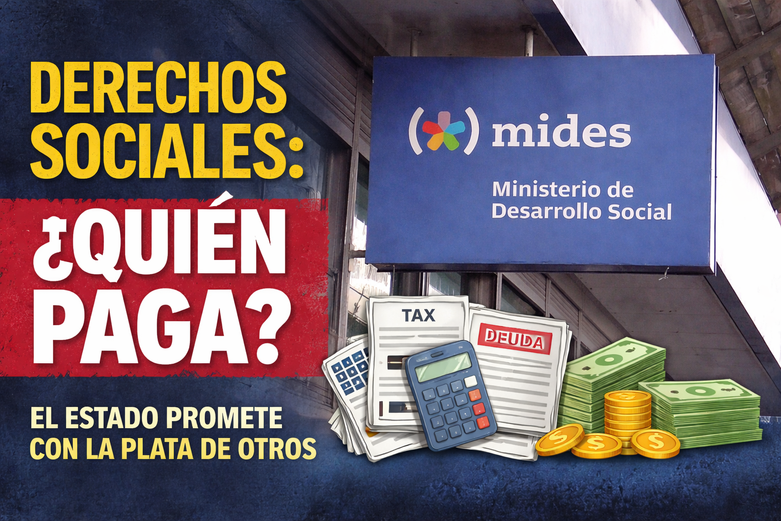 Derechos, discurso y realidad: cuando el Estado promete lo que otros pagan