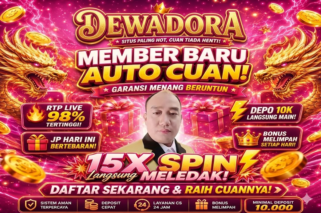DEWADORA : Link Situs Bandar Toto 4D Togel Modern RTP Toto Slot Gacor Terpercaya