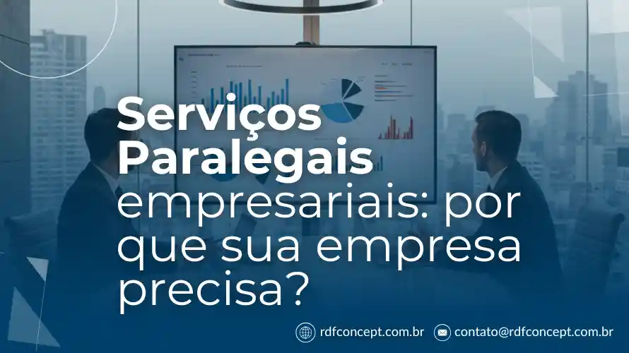 Serviços Paralegais empresariais: por que sua empresa precisa?