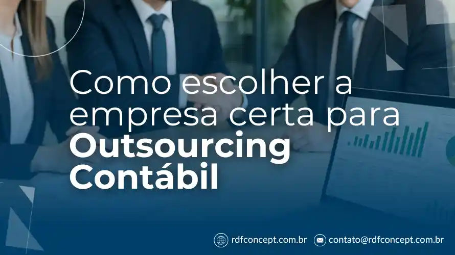 Como escolher a empresa certa para Outsourcing Contábil