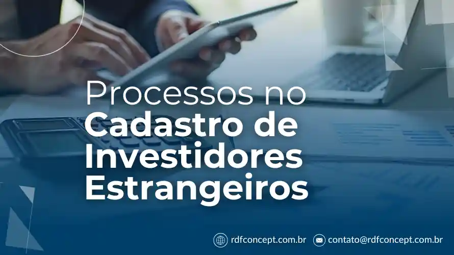Processos no Cadastro de Investidores Estrangeiros