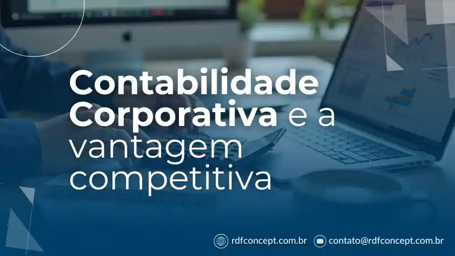 Contabilidade Corporativa e a vantagem competitiva
