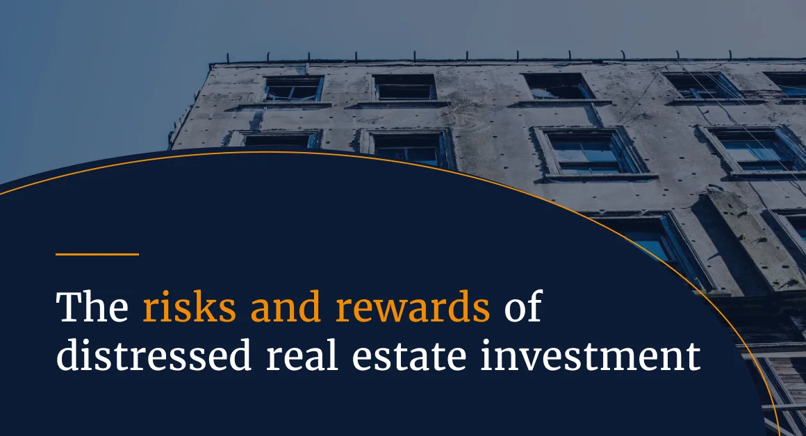The risks and rewards of distressed real estate investment