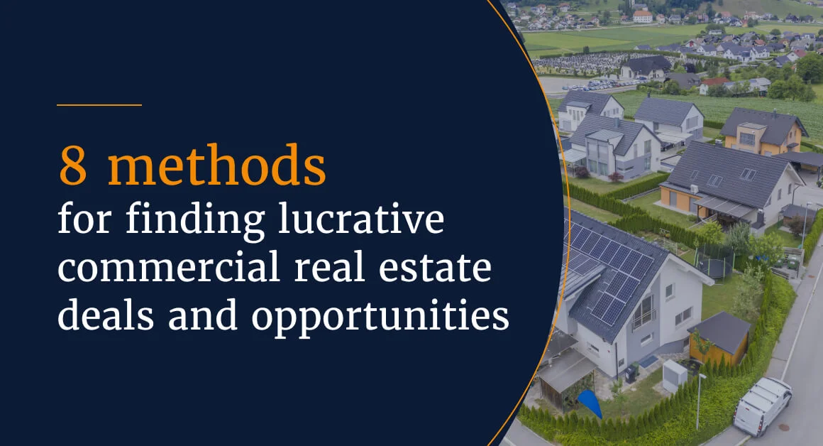 8 methods for finding lucrative commercial real estate deals and opportunities