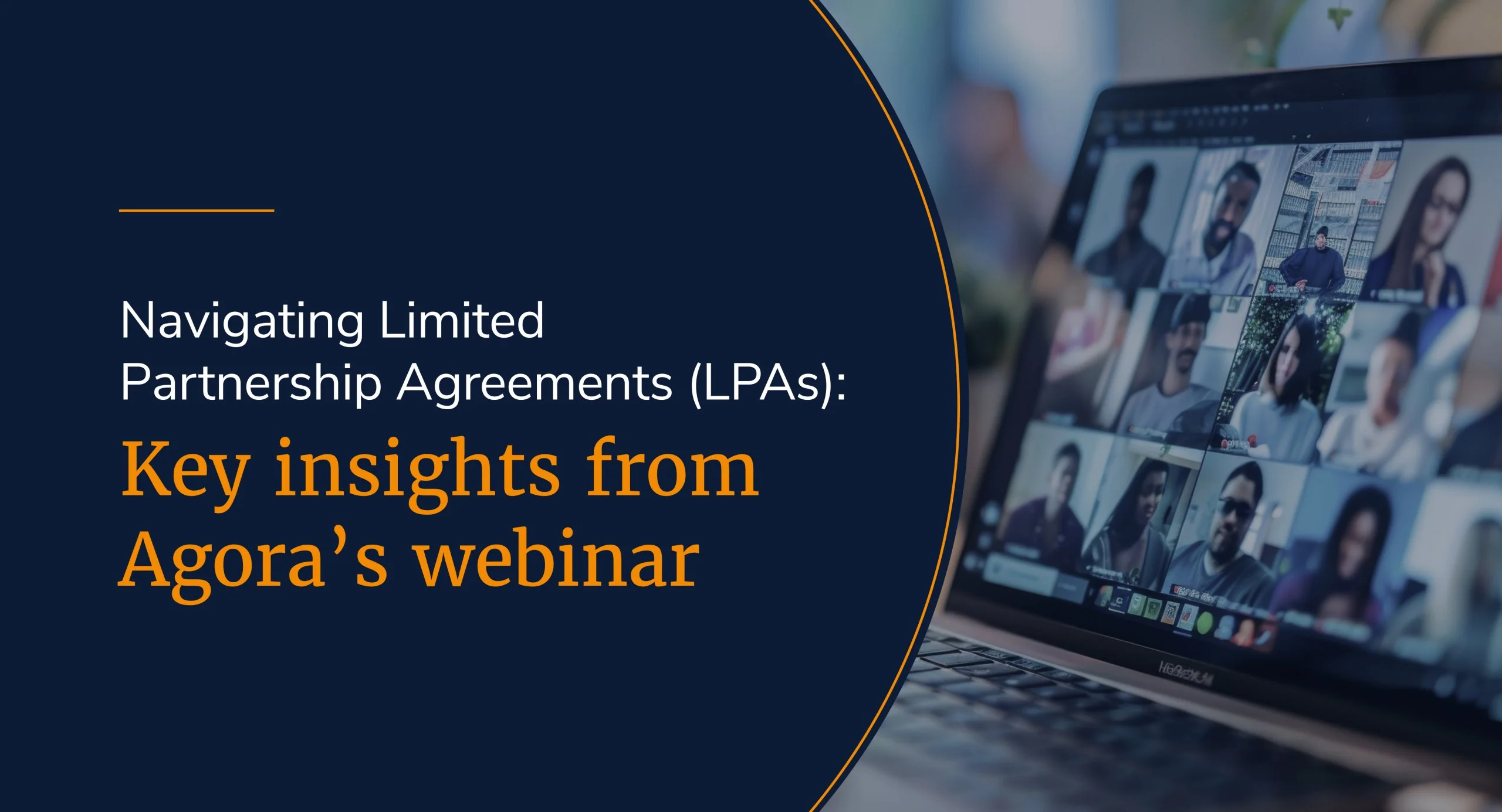 Navigating Limited Partnership Agreements (LPAs): Key insights from Agora’s webinar
