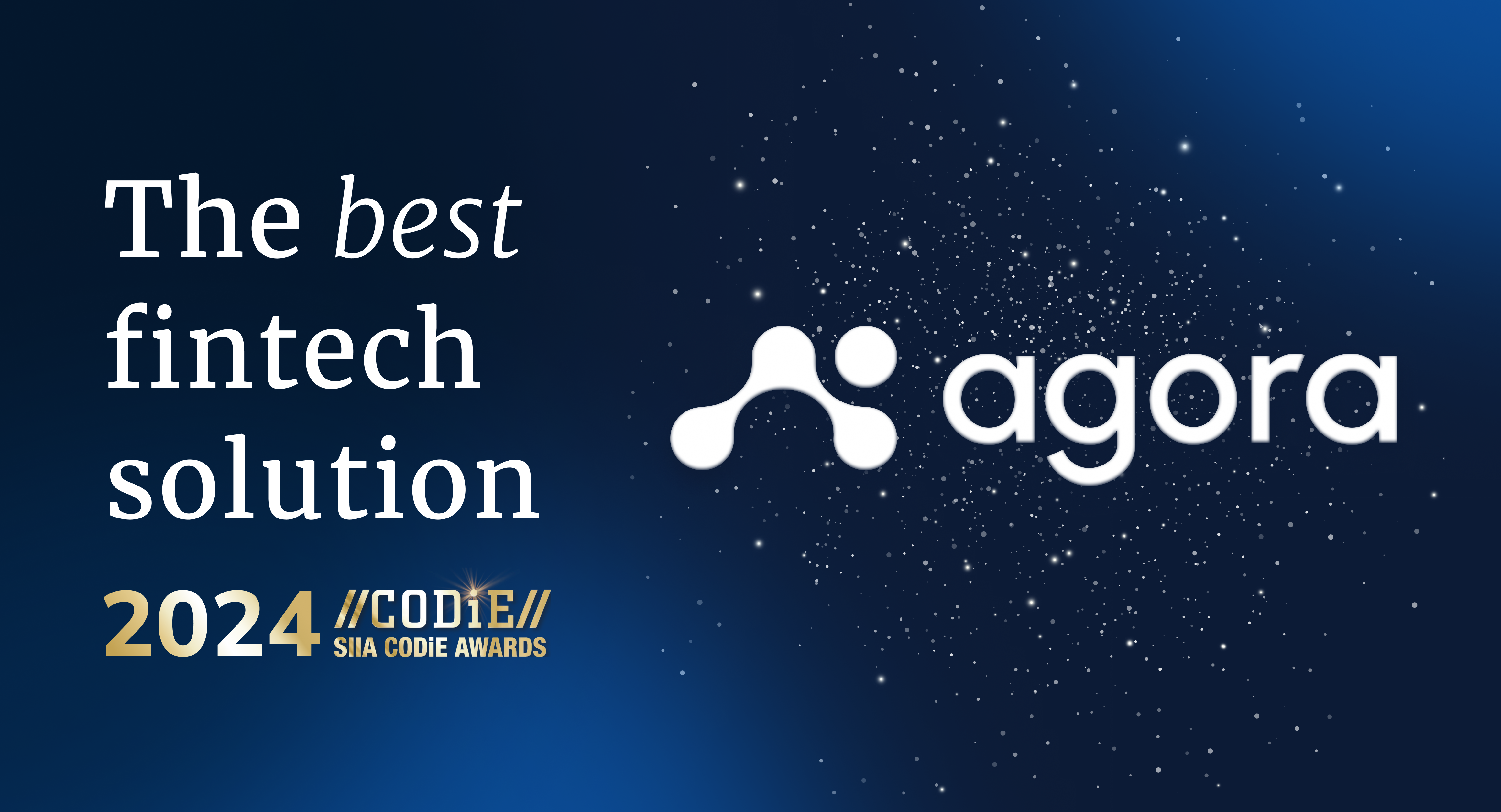Agora wins Best FinTech Solution of 2024 at SIIA CODiE Awards