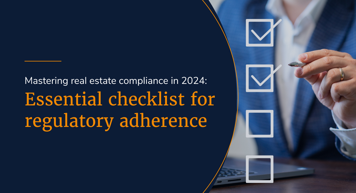 Mastering real estate compliance in 2024: Essential checklist for regulatory adherence