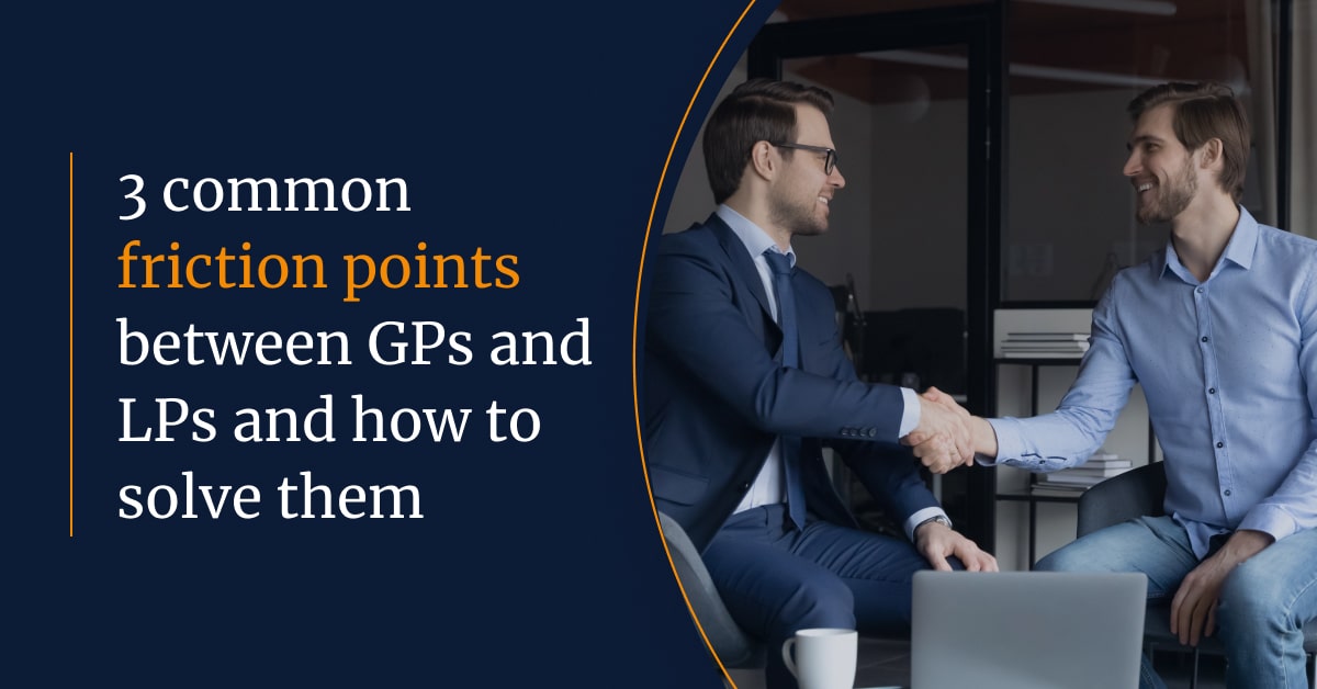 3 common friction points between GPs and LPs and how to solve them