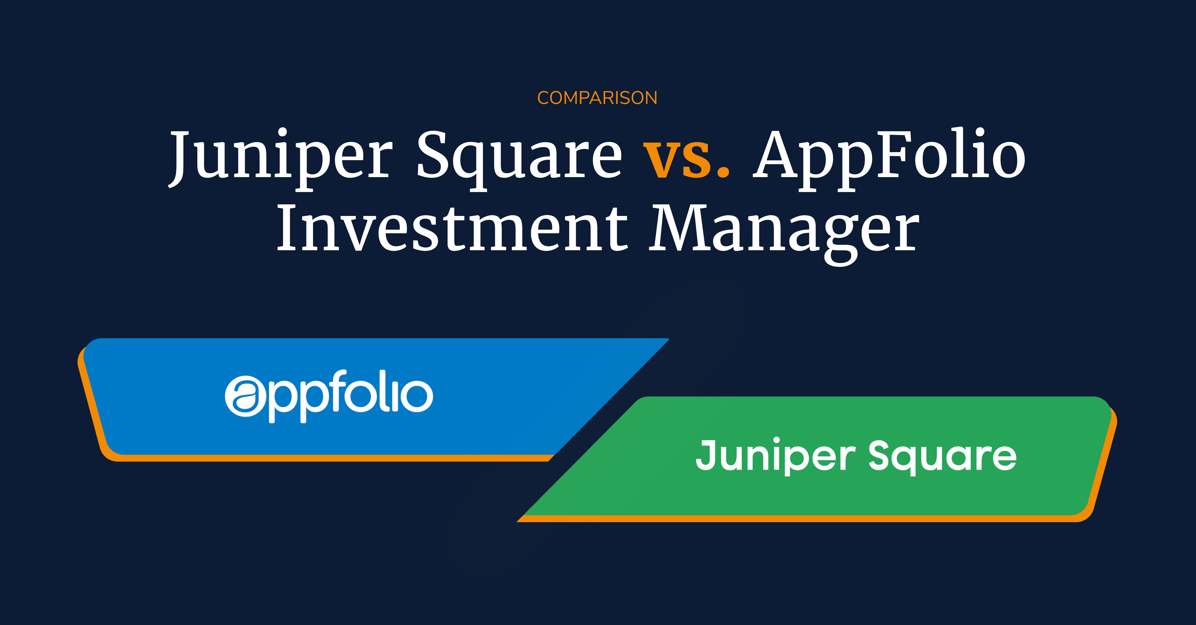 Juniper Square vs AppFolio Investment Manager: Comparison