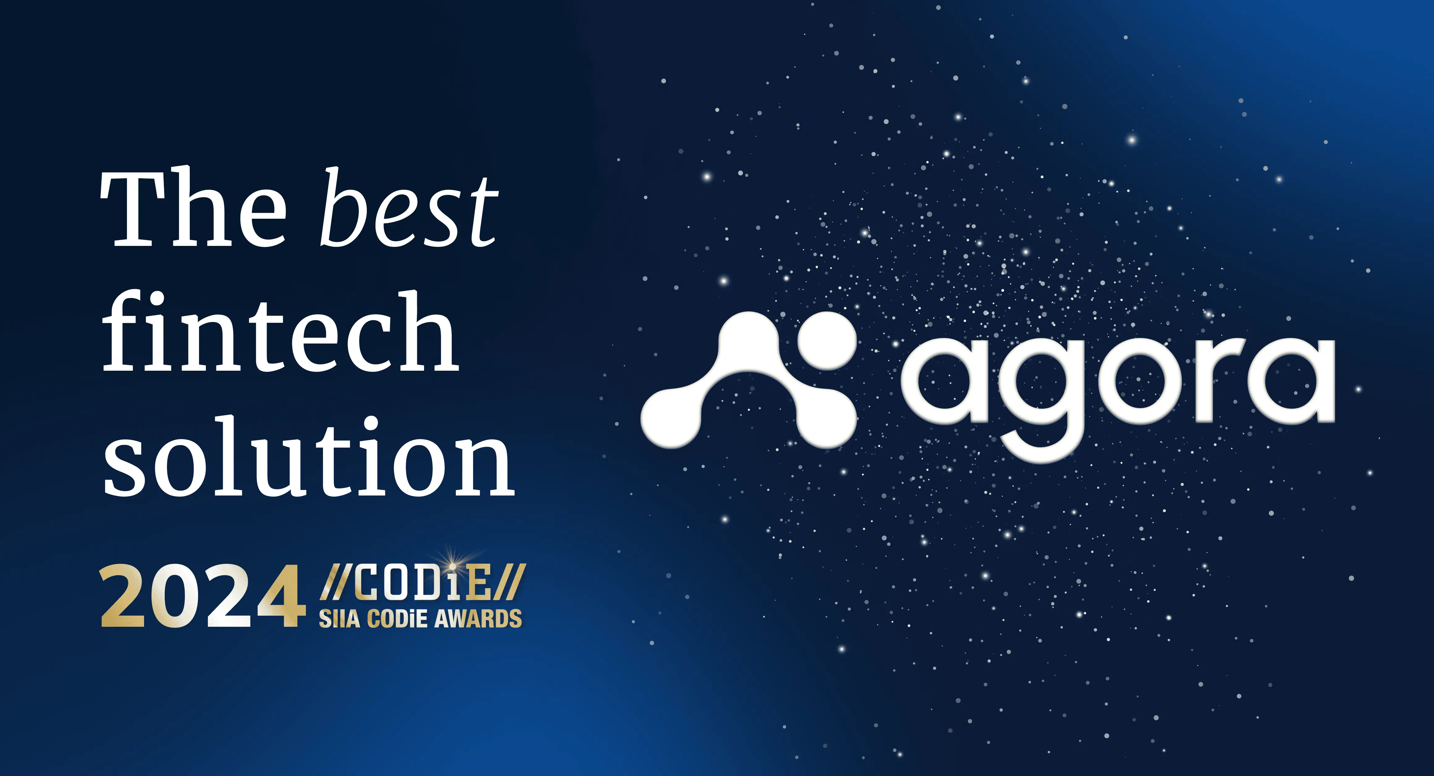 Agora wins Best FinTech Solution of 2024 at SIIA CODiE Awards