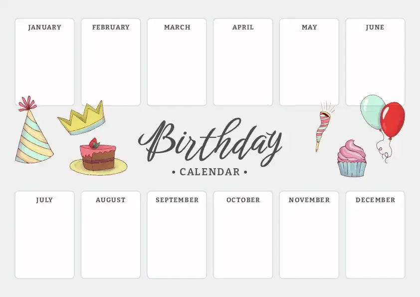 A printable birthday calendar with an empty box for each of the twelve months, decorated with cake, balloons and a party hat