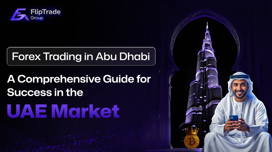 Forex Trading in Abu Dhabi: A Comprehensive Guide for Success in the UAE Market