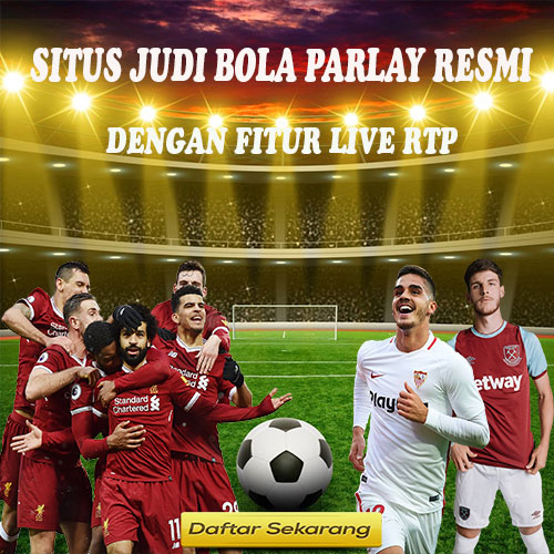 LINK LOGIN JUDI BOLA PARLAY RESMI DAN TERPERCAYA