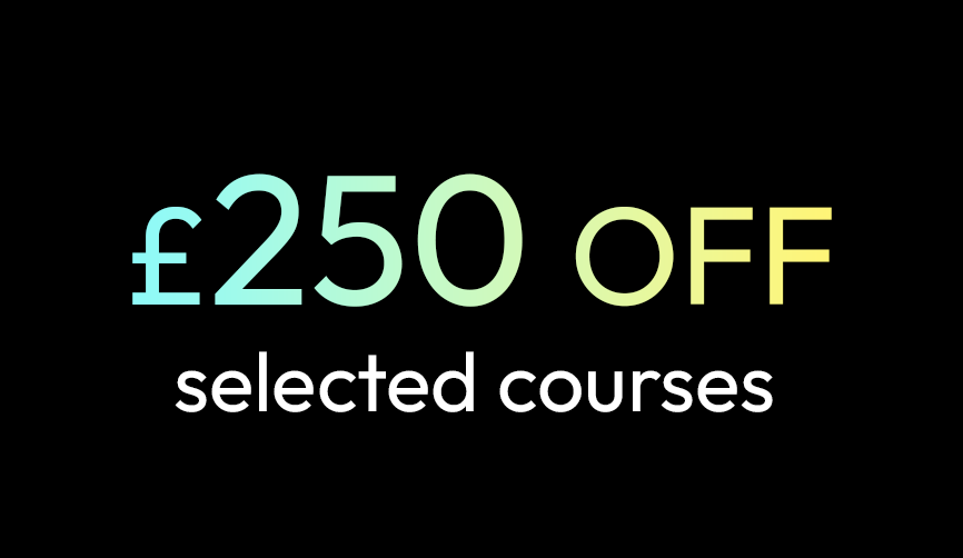 Up to £250 off hundreds of courses