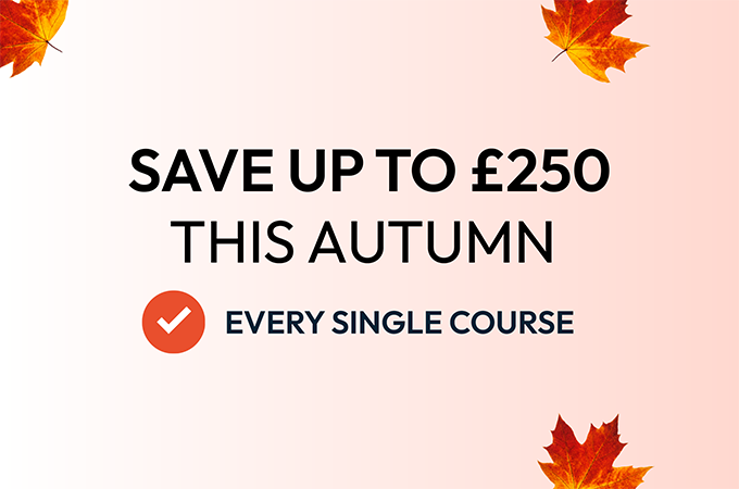 Get up to £250 off all courses